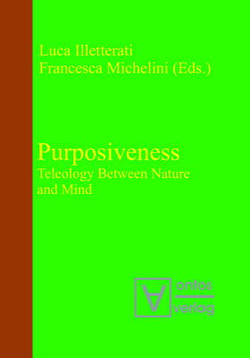 Purposiveness: Teleology Between Nature and Mind