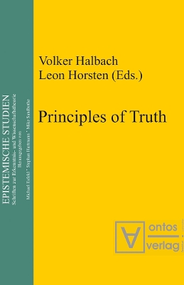 Principles of Truth: [ conference Truth, Necessity and Provability, which was held in Leuven,  Belgium, from 18 to 20 November 1999] 2nd ed.