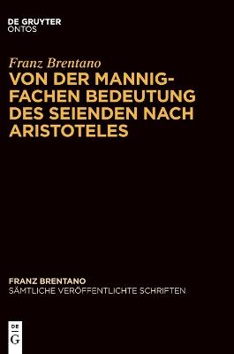 Von Der Mannigfachen Bedeutung Des Seienden Nach Aristoteles Abteilung 3, Band 4 ed.