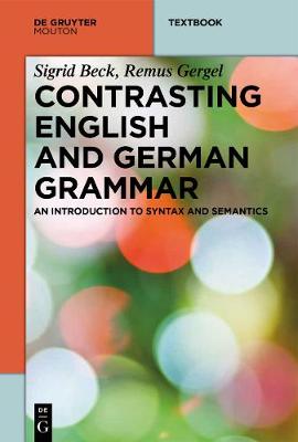Contrasting English and German Grammar: An Introduction to Syntax and Semantics