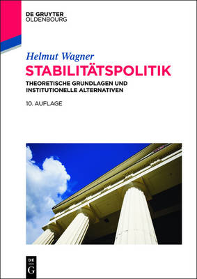 Stabilittspolitik: Theoretische Grundlagen Und Institutionelle Alternativen 10th 10. Uberarbeitete Und Erweiter ed.