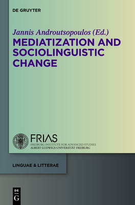 Mediatization and Sociolinguistic Change