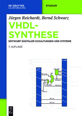Vhdl-Synthese: Entwurf Digitaler Schaltungen Und Systeme 7th Updated ed.