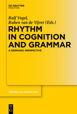 Rhythm in Cognition and Grammar: A Germanic Perspective