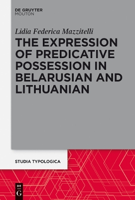 Expression of Predicative Possession: A Comparative Study of Belarusian and Lithuanian