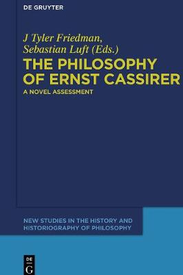 Philosophy of Ernst Cassirer: A Novel Assessment