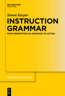 Instruction Grammar: From Perception via Grammar to Action