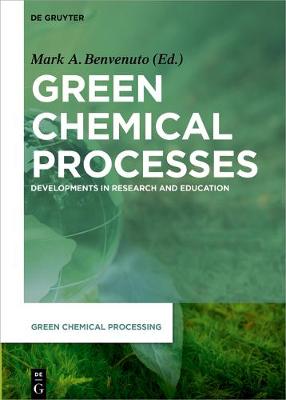 Green Chemical Processes: Developments in Research and Education