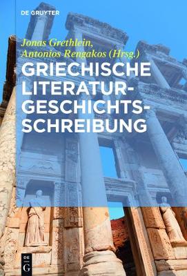 Griechische Literaturgeschichtsschreibung: Traditionen, Probleme und Konzepte