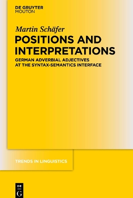 Positions and Interpretations: German Adverbial Adjectives at the Syntax-Semantics Interface
