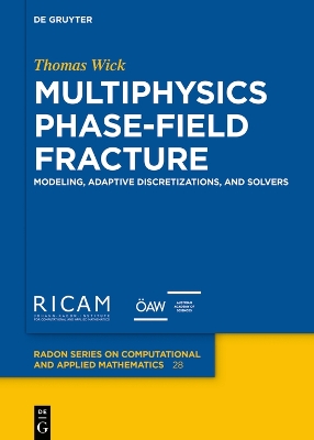 Multiphysics Phase-Field Fracture: Modeling, Adaptive Discretizations, and Solvers