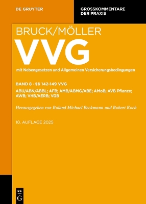 Sachversicherung: §§ 142-149 Vvg; Abe; Abmg; Abu/Abn/Abbl; Aerb; Afb; Amb; Amob; Avb Pflanze;  Awb; Vgb; Vhb 10., Vollig Neu Bearbeitete Auflage ed.