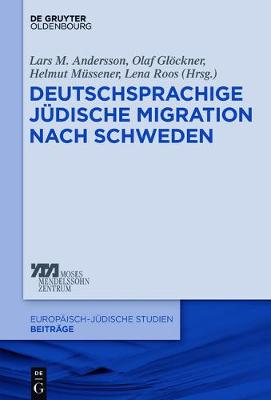 Deutschsprachige jÃ¼dische Migration nach Schweden: 1774 bis 1945
