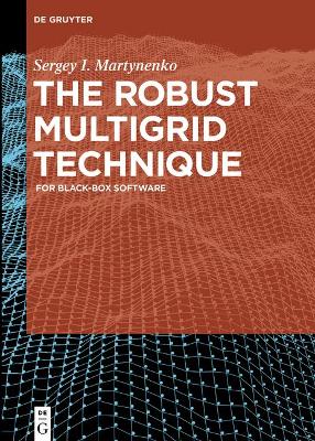 Robust Multigrid Technique: For Black-Box Software