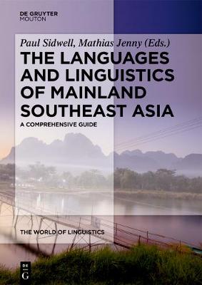 Languages and Linguistics of Mainland Southeast Asia: A comprehensive guide
