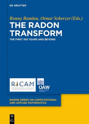 Radon Transform: The First 100 Years and Beyond