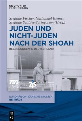 Juden und Nichtjuden nach der Shoah: Begegnungen in Deutschland