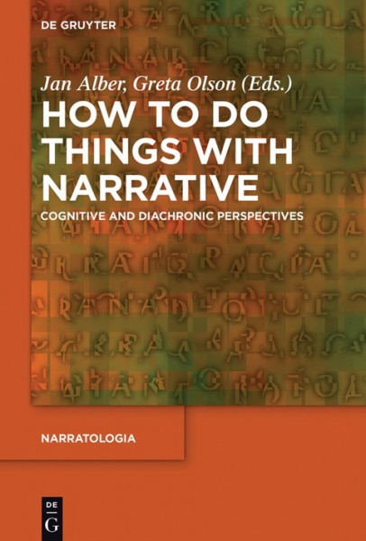 How to Do Things with Narrative: Cognitive and Diachronic Perspectives