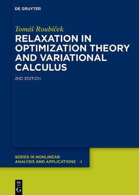 Relaxation in Optimization Theory and Variational Calculus 2nd Revised and Extended Edition