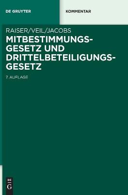 Mitbestimmungsgesetz und Drittelbeteiligungsgesetz 7. neu bearb. Aufl.