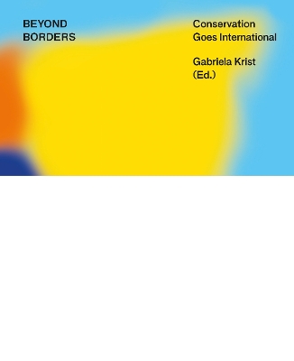 BEYOND BORDERS: Conservation Goes International New edition