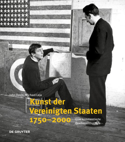 Kunst der Vereinigten Staaten 1750â€“2000: Eine kommentierte Quellenanthologie