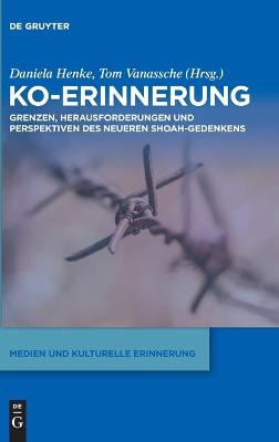 Ko-Erinnerung: Grenzen, Herausforderungen und Perspektiven des neueren Shoah-Gedenkens