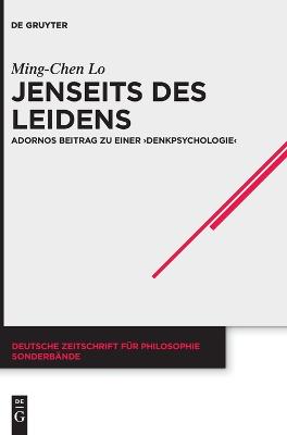 Jenseits des Leidens: Adornos Beitrag zu einer Denkpsychologie