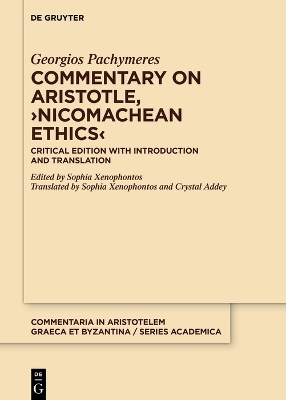 Commentary on Aristotle, Nicomachean Ethics: Critical Edition with Introduction and Translation
