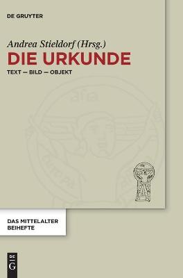Die Urkunde: Text  Bild  Objekt