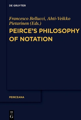 Peirces Philosophy of Notation