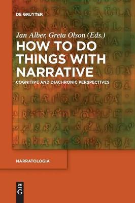 How to Do Things with Narrative: Cognitive and Diachronic Perspectives