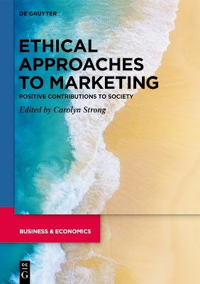 Ethical Approaches to Marketing: Positive Contributions to Society