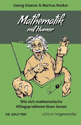 Mathematik Mit Humor: Wie Sich Mathematische Alltagsprobleme Lösen Lassen New edition