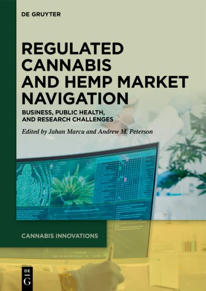 Regulated Cannabis and Hemp Market Navigation: Business, Public Health, and Research Challenges