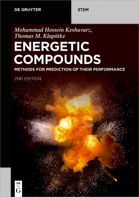 Energetic Compounds: Methods for Prediction of their Performance 2nd, completely revised and extended Edition