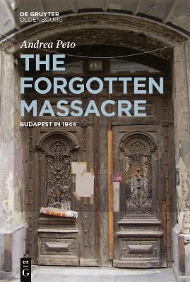 Forgotten Massacre: Budapest in 1944
