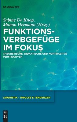 Funktionsverbgefüge im Fokus: Theoretische, didaktische und kontrastive Perspektiven