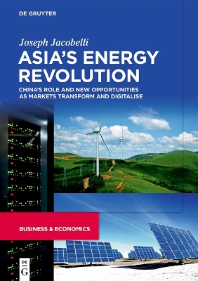 Asias Energy Revolution: Chinas Role and New Opportunities as Markets Transform and Digitalise