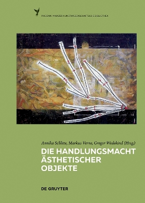 Die Handlungsmacht ästhetischer Objekte New edition