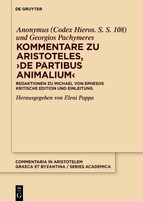Kommentare zu Aristoteles, â€ºDe partibus animaliumâ€¹: Redaktionen zu Michael von Ephesos. Kritische Edition und Einleitung