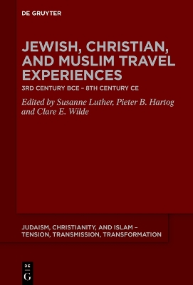 Jewish, Christian, and Muslim Travel Experiences: 3rd century BCE  8th century CE