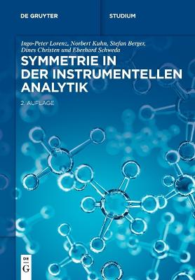 Symmetrie in der Instrumentellen Analytik 2., überarbeitete und erweiterte Auflage