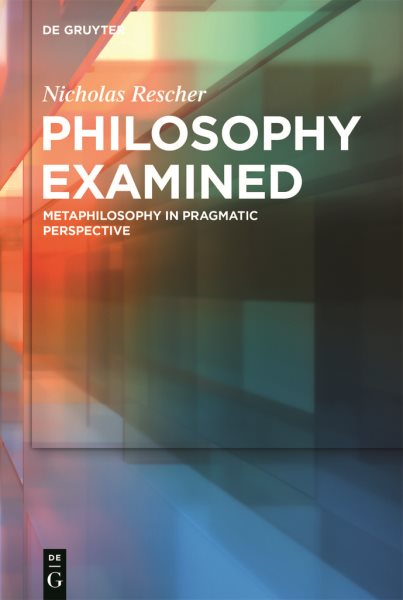 Philosophy Examined: Metaphilosophy in Pragmatic Perspective