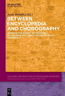 Between Encyclopedia and Chorography: Defining the Agency of Cultural Encyclopedias from a Transcultural  Perspective