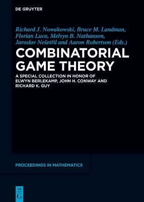 Combinatorial Game Theory: A Special Collection in Honor of Elwyn Berlekamp, John H. Conway and Richard  K. Guy