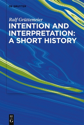 Intention and Interpretation: A Short History