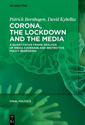 Corona, the Lockdown, and the Media: A Quantitative Frame Analysis of Media Coverage and Restrictive Policy  Responses