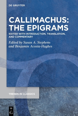 Callimachus: The Epigrams: Edited with Introduction, Translation, and Commentary