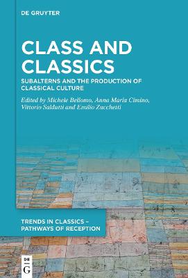 Class and Classics: Subalterns and the Production of Classical Culture